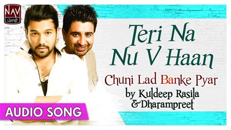 Teri Na Nu V Haan Official Song Dharampreet And Kuldeep Rasila