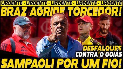 Urgente Marcos Braz Agride Torcedor Confus O Geral Sampaoli Por Um