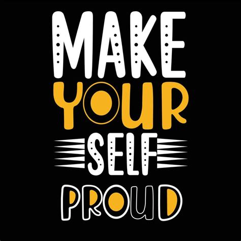 Make Yourself Proud 27622084 Vector Art At Vecteezy