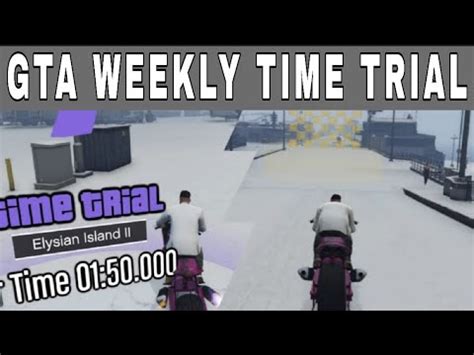 GTA 5 Time Trial Thjis Week Elysian Island 2 GTA ONLINE WEEKLY TIME