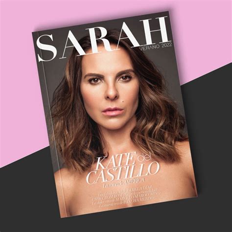 Edición Impresa Revista Sarah Edición Verano 2022 Kate Del Castillo