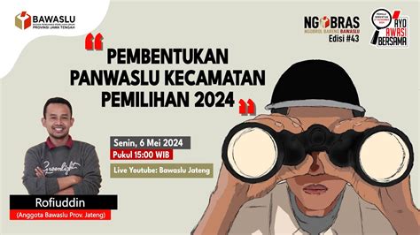 Pembentukan Panwaslu Kecamatan Pemilihan 2024 Ngobras Bawaslu Jateng