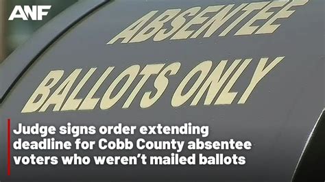 Judge Signs Order Extending Deadline For Cobb County Absentee Voters