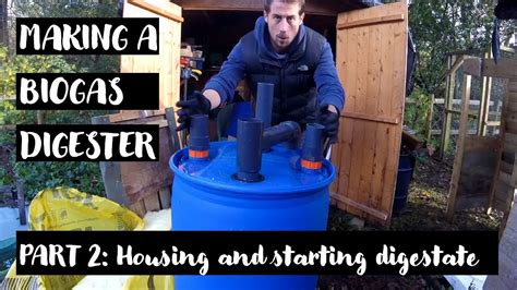 Making A Biogas Digester Part Ii Housing And Starter Digesate Off