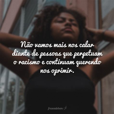 60 Frases Sobre Consciência Negra Para Combater O Racismo