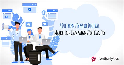 3 Different Types Of Digital Marketing Campaigns You Can Try