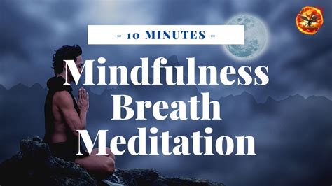 10 Minutes Mindfulness Breath Meditation Youtube