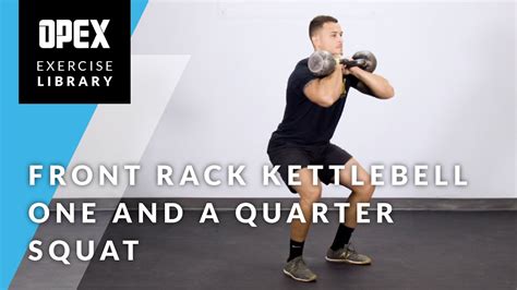 Front Rack Kettlebell One And A Quarter Squat Opex Exercise Library