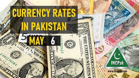 Currency Exchange Rate In Pakistan Today 6 May 2021 INCPak