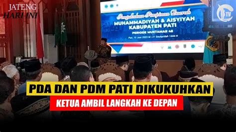 Pda Dan Pdm Pati Dikukuhkan Ketua Ambil Langkah Ke Depan Youtube