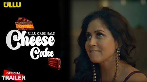 Cheese Cake Official Trailer Ullu App Pooja Singh New Web Series Youtube