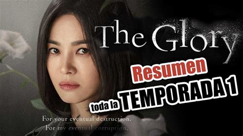 La Gloria Resumen En Minutos Temporada The Glory Theglory