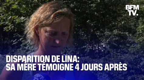 Je Ne Lâcherai Rien La Mère De Lina Disparue Depuis 4 Jours Témoigne