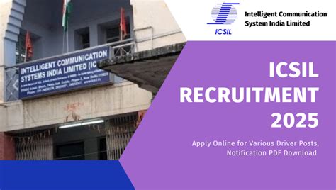 Icsil Driver Recruitment Out Apply Online For Various Posts