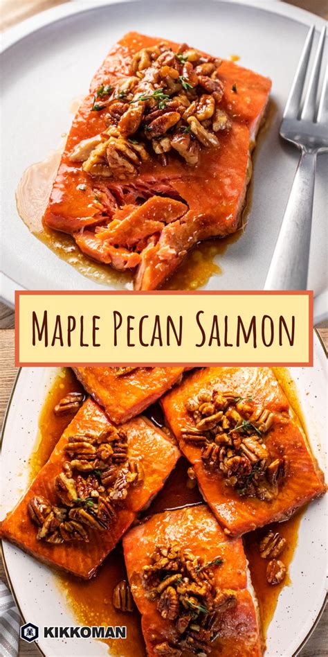 Maple Pecan Salmon Kikkoman Home Cooks Recipe In 2024 Salmon Dishes Salmon Recipes