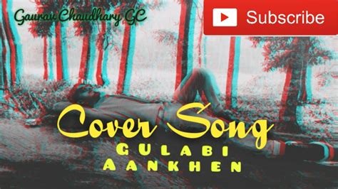 Gulabi Aankhen Cover Version By Gc Mohammed Rafi Youtube