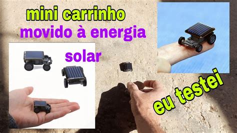 Mini carrinho movido à energia solar Eu testei YouTube