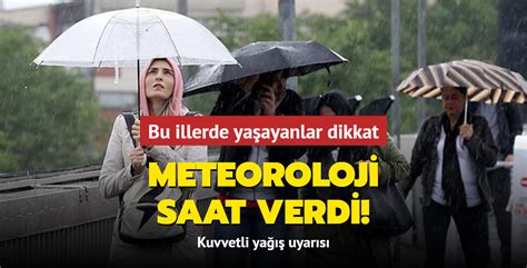 Meteoroloji Saat Verdi Bu Illerde Ya Ayanlar Dikkat Kuvvetli Ya