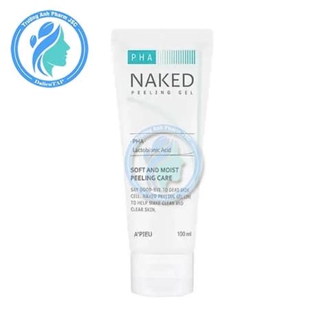 Gel T Y T B O Ch T L M S Ng Da M T M T A Pieu Naked Peeling Gel Pha