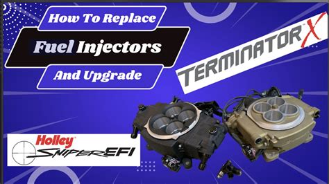 How To Replace Fuel Injectors Upgrades Holley Sniper Terminator X