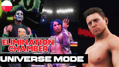 Wwe2k20 Pl Universe Mode Elimination Chamber Ppv 1 3 96 Youtube