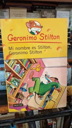 Geronimo Stilton Mi Nombre Es Stilton Geronimo Stilton