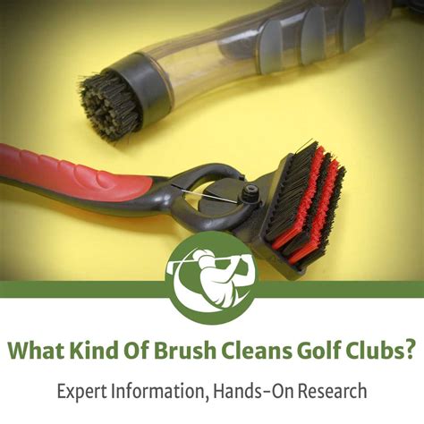 What Kind Of Brush Cleans Golf Clubs And Other Brushes To Use