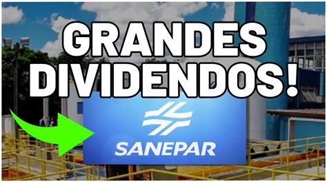 SANEPAR GRANDES DIVIDENDOS Impulsionam Ações SAPR3 SAPR4 SAPR11