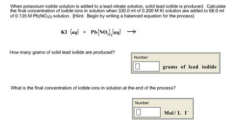 Solved When Potassium Iodide Solution Is Added To A Lead