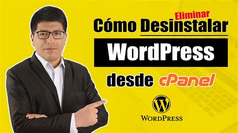 C Mo Desinstalar Wordpress Desde Cpanel Paso A Paso Youtube