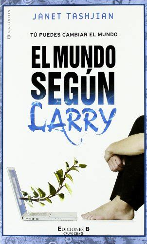 Abidunun MUNDO SEGUN LARRY EL TU PUEDES CAMBIAR EL MUNDO ESCRITURA