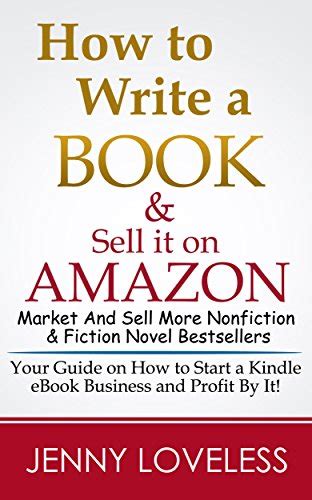 How To Write A Book And Sell It On Amazon Make Money Writing Self