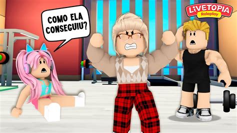 VOVÓ FICOU FORTONA NA ACADEMIA Historinha Livetopia ROBLOX YouTube