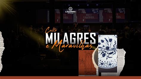 CULTO DE MILAGRES E MARAVILHAS Prs Davi e Márcia Feijoli Culto de