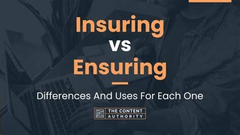 Insuring Vs Ensuring Differences And Uses For Each One