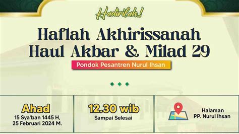 Haul Akbar Haflah Akhirissanah Dan Harlah Ke 29 Pondok Pesantren Nurul