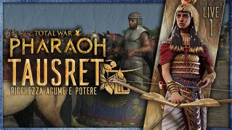 TAUSRET LA DONNA CHE DIVENNE FARAONE 1 Total War Pharaoh Campagna