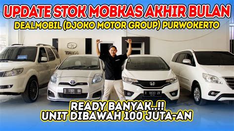 Update Stok Mobil Bekas Sorum Dealmobil Djoko Motor Group Purwokerto