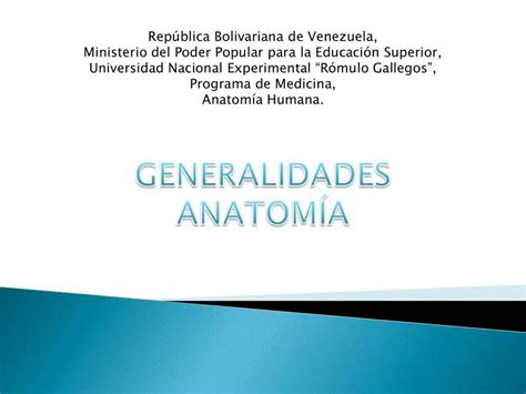 Generalidades Anatom A Jimnell Paz Udocz