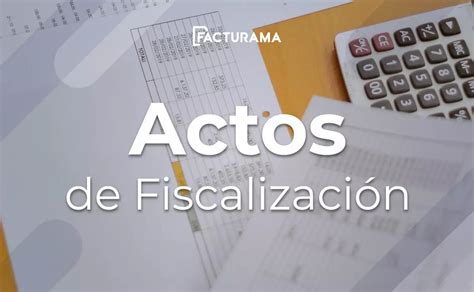 Actos De Fiscalización Tutorial Completa Para Empresarios Auditoría