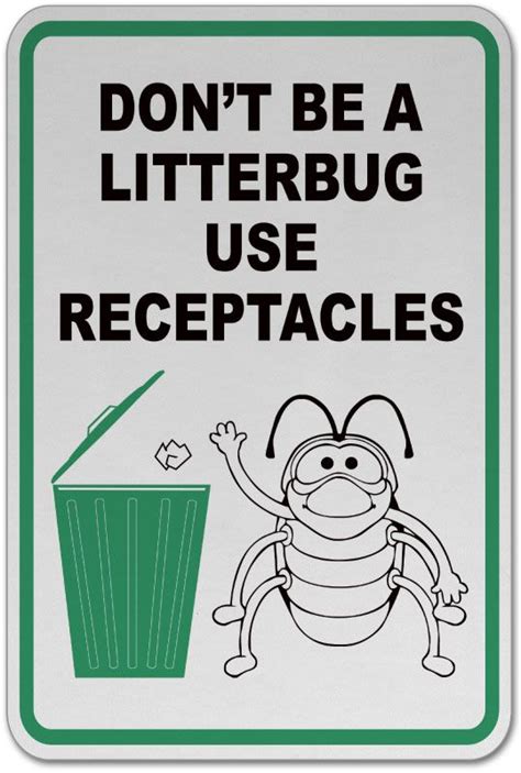 Don T Be A Litterbug Sign Claim Your Discount Signs Health And