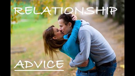 The Best Relationship Advice Youtube