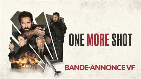 One More Shot Bande Annonce VF YouTube