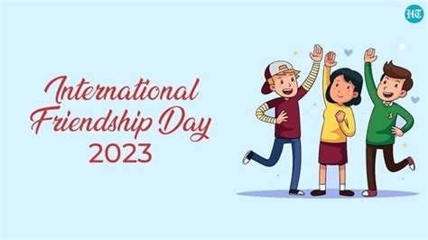 Happy International Friendship Day 2023 Wishes Images And Greetings To Share Hindustan Times