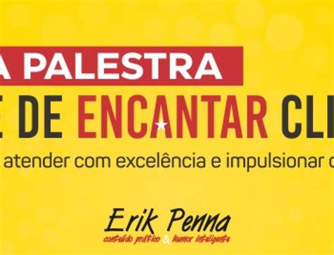 Erik Penna Palestrante De Vendas E Palestrante De Motiva O A