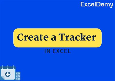 How to Create a Tracker in Excel - ExcelDemy