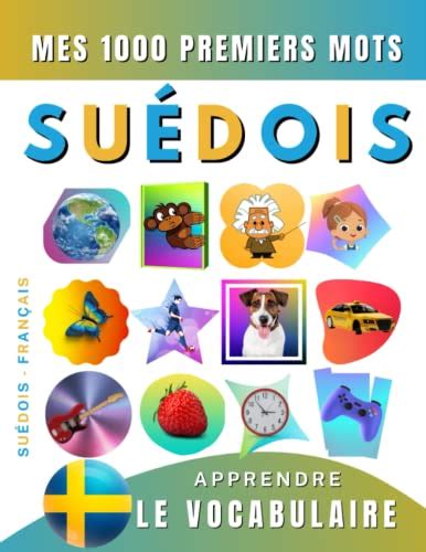 Apprendre le vocabulaire Suédois Mes mille premiers mots Bilingue