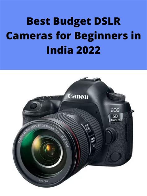 Best Budget Dslr Cameras For Beginners In India My Smart Gadgets