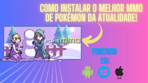 Como Instalar No Android E Pc O Melhor Mmo De Pokémon Pokemmo Youtube