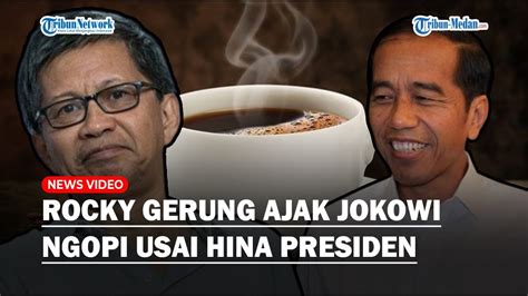 Pedenya Rocky Gerung Ajak Jokowi Minum Kopi Bareng Usai Hinaan Bajingan